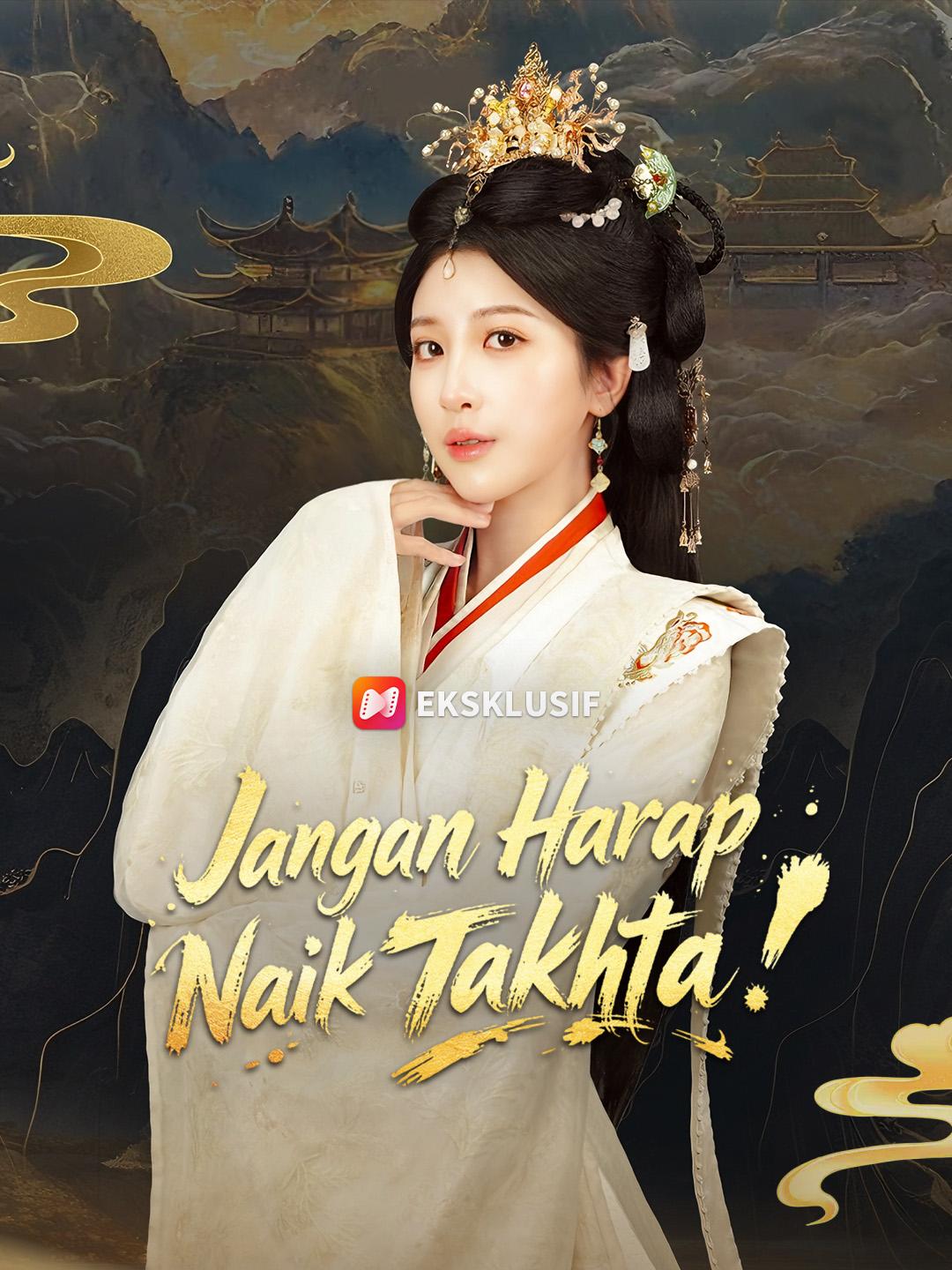 Jangan Harap Bisa Naik Takhta!