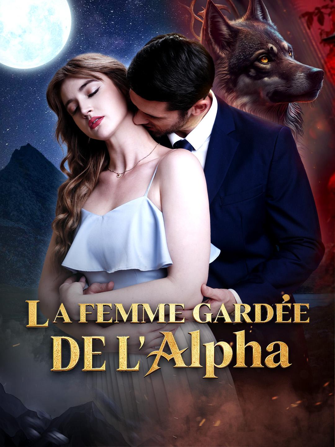 LA FEMME GARDÉE DE L'ALPHA