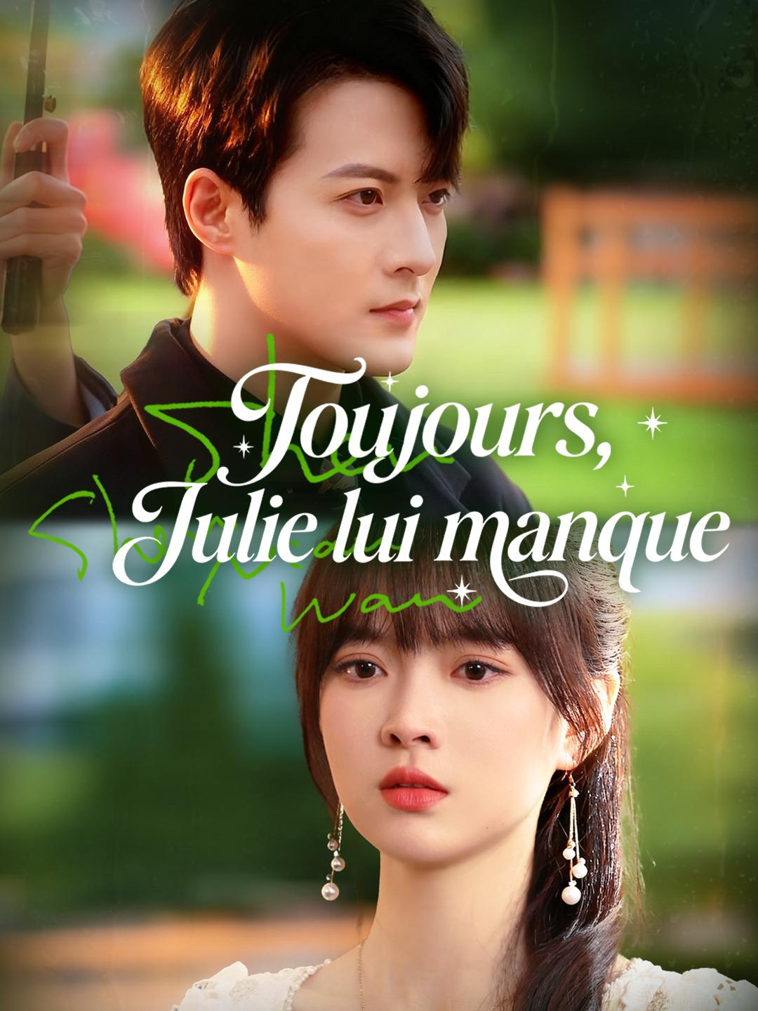 Toujours, Julie lui manque