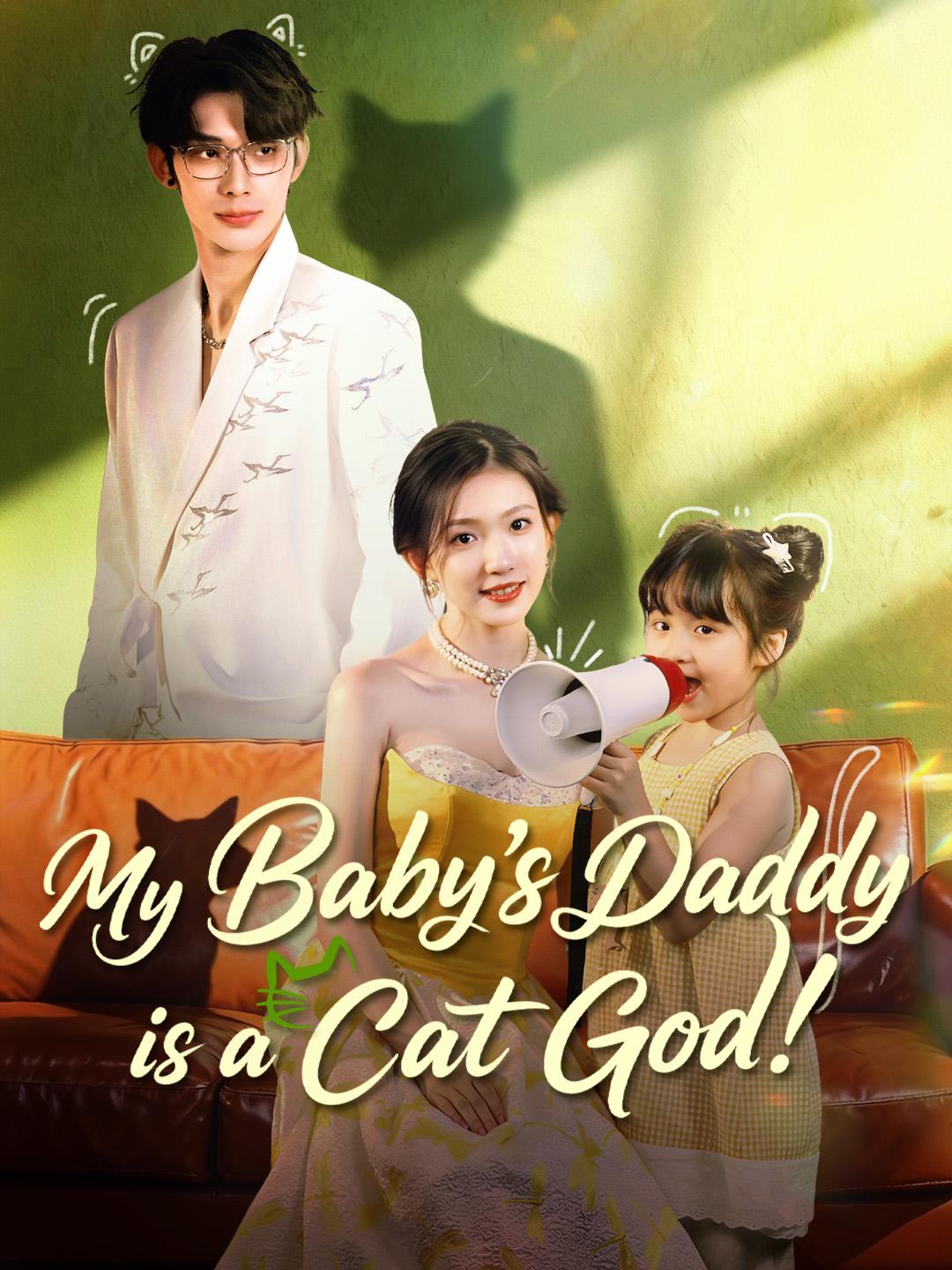 My Baby's Daddy is a Cat God!