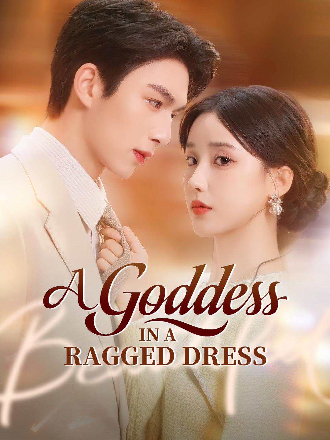 A Goddess in a Ragged Dress