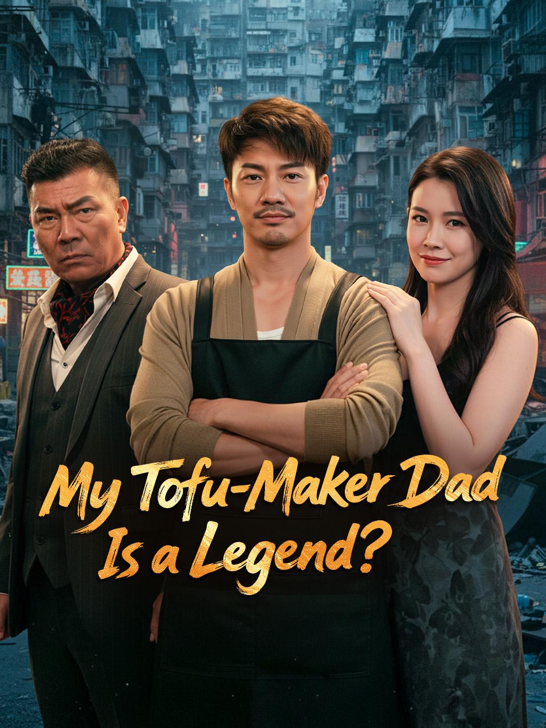 My Tofu-Maker Dad Is a Legend?