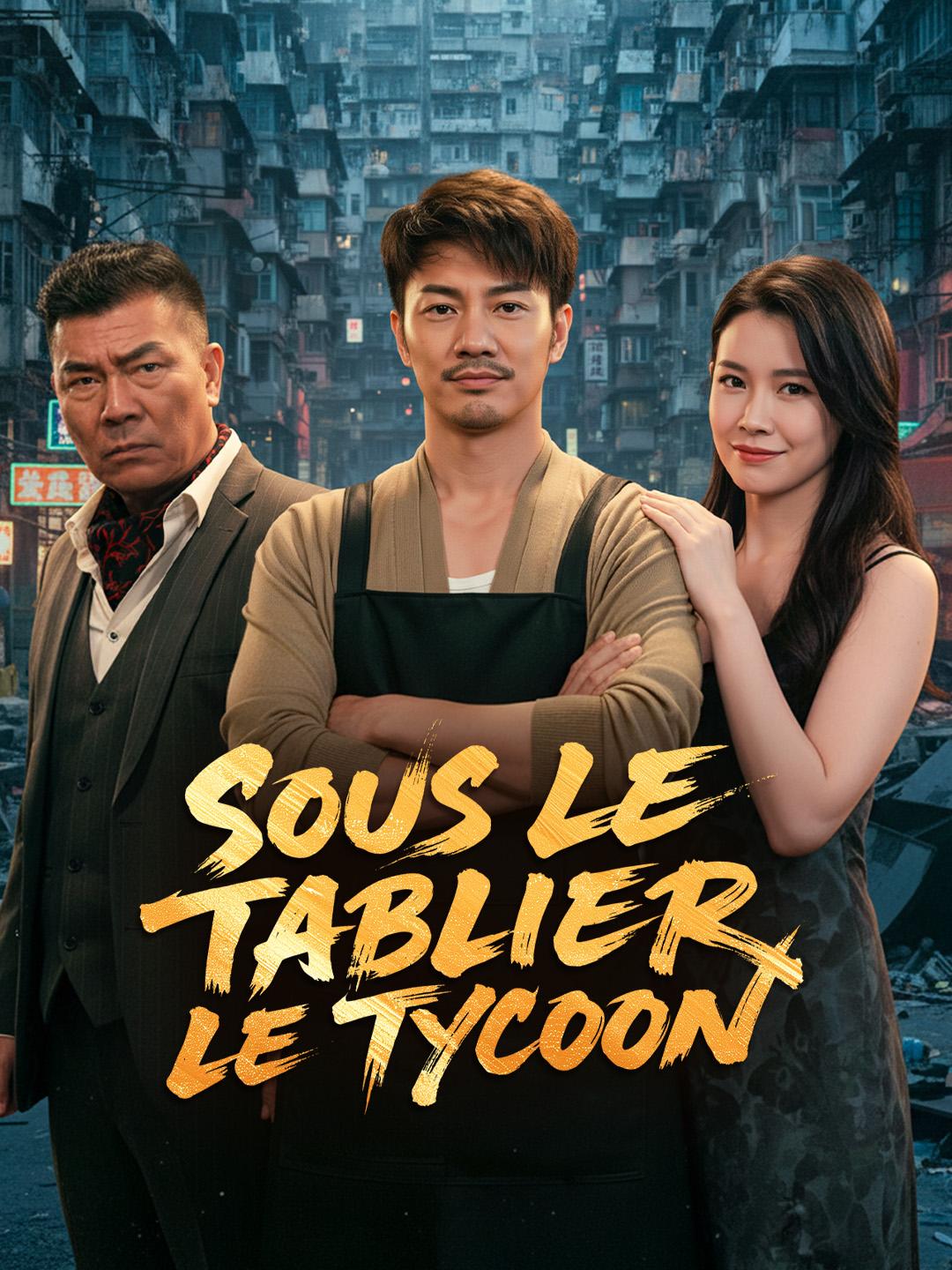 SOUS LE TABLIER, LE TYCOON