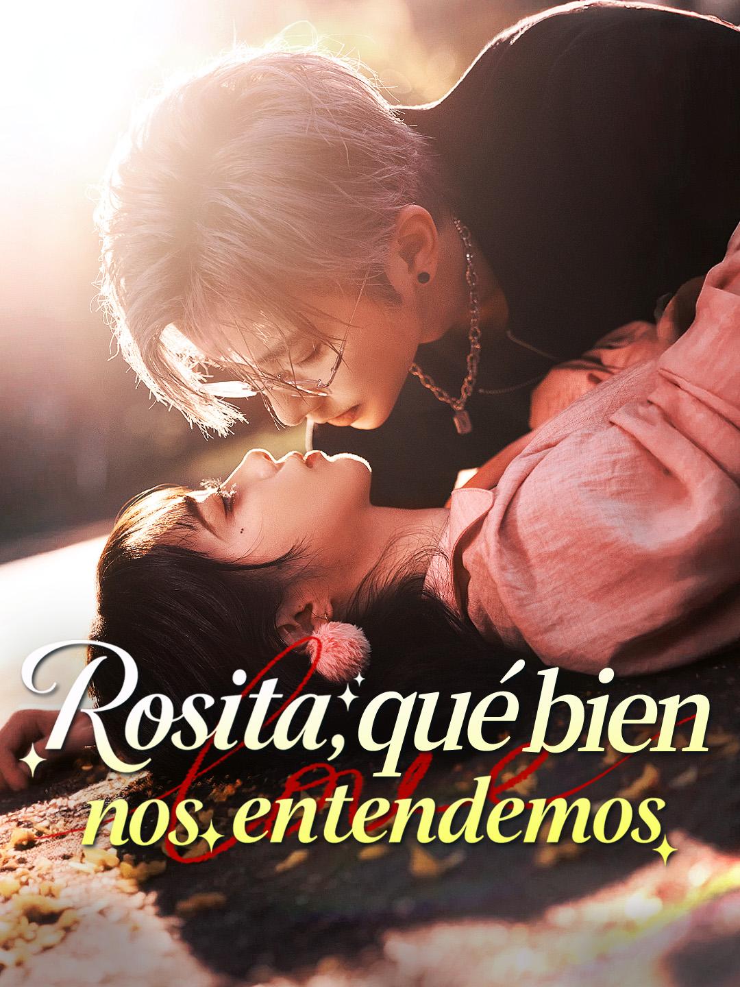 Rosita, qué bien nos entendemos