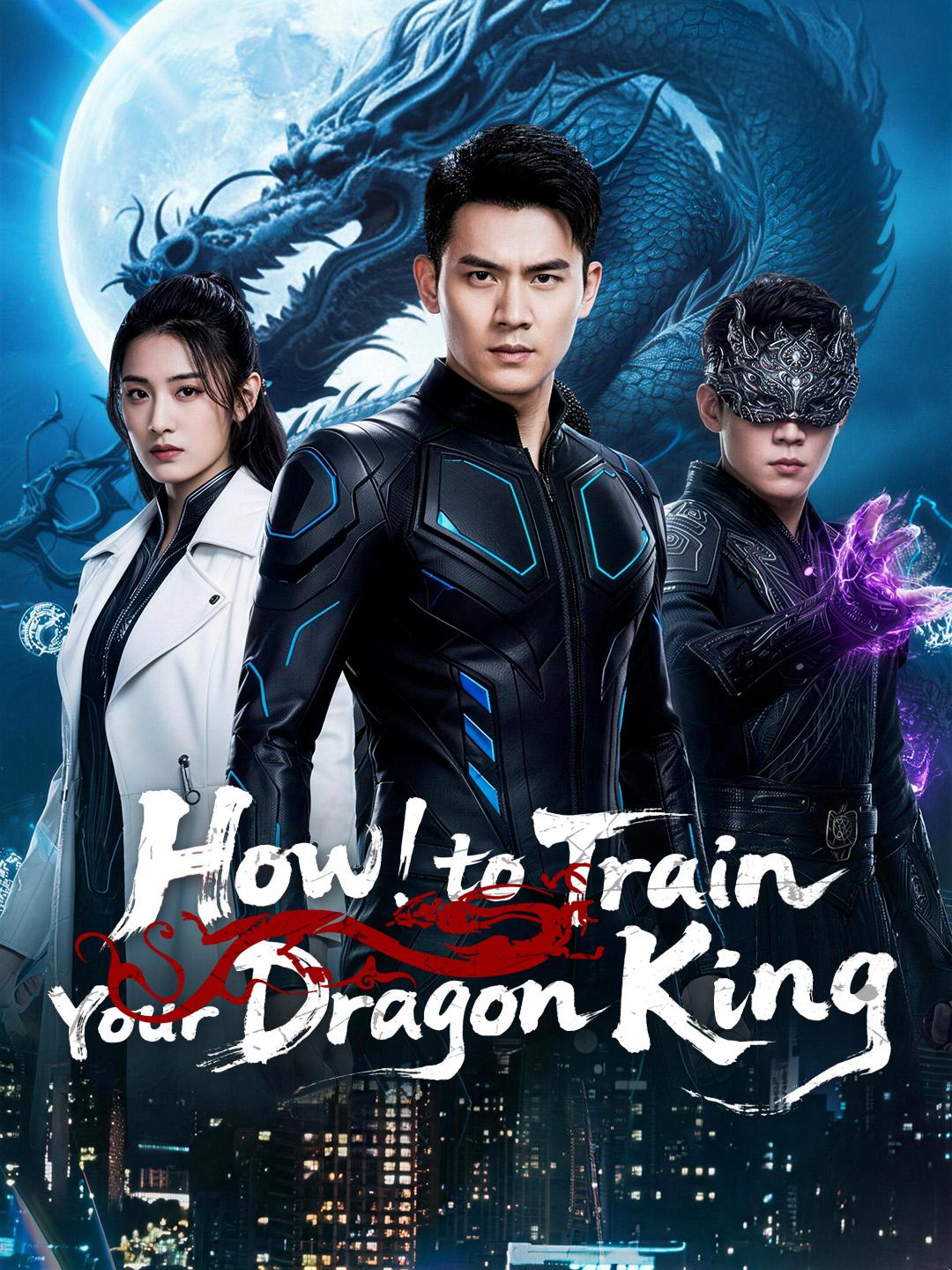 How to Train Your Dragon King