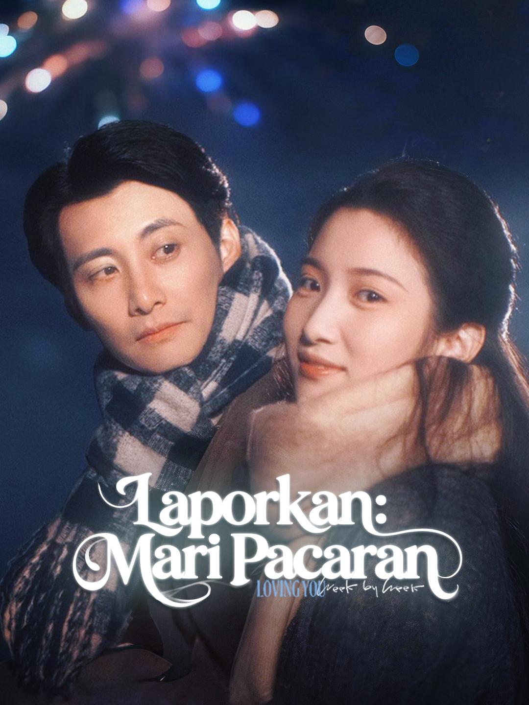 Laporkan：Mari Pacaran