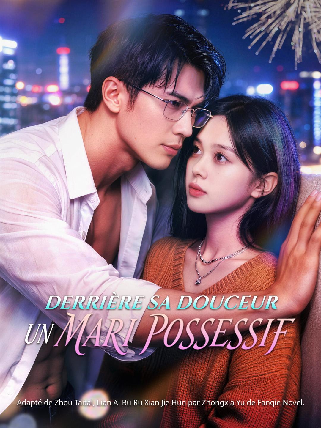 DERRIÈRE SA DOUCEUR, UN MARI POSSESSIF