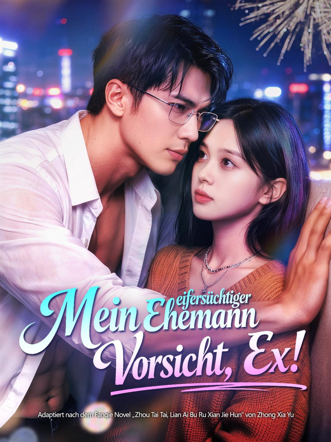 Mein eifersüchtiger Ehemann – Vorsicht, Ex!