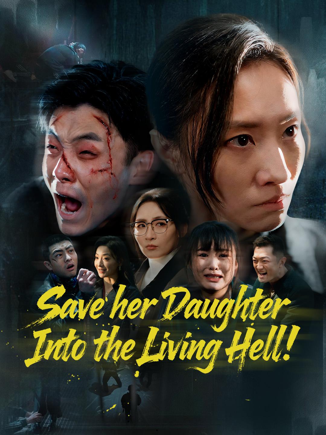 Save her Daughter Into the Living Hell!