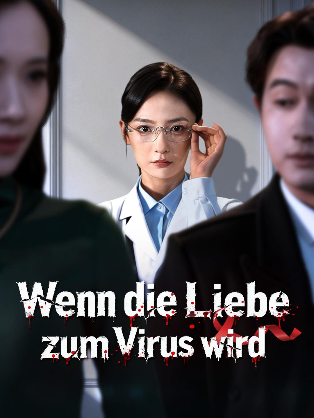 Wenn die Liebe zum Virus wird – Alle Episoden - NetShort - page4