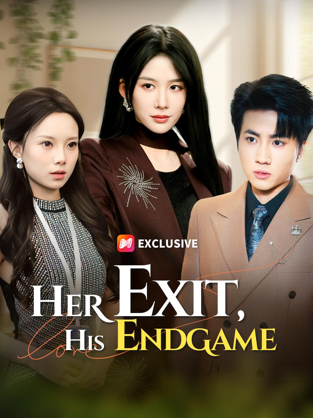 Her Exit, His Endgame