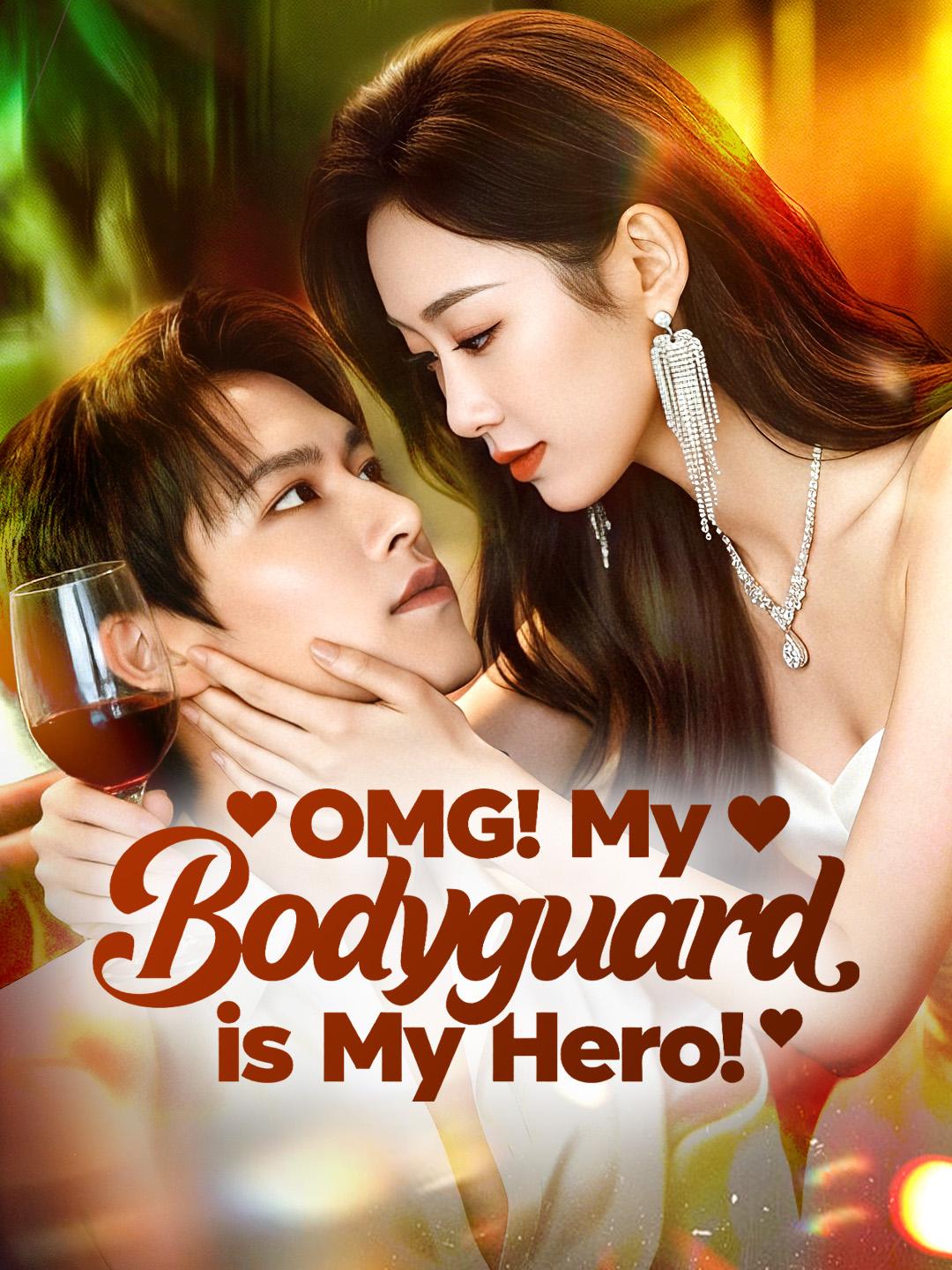 OMG! My Bodyguard is My Hero!