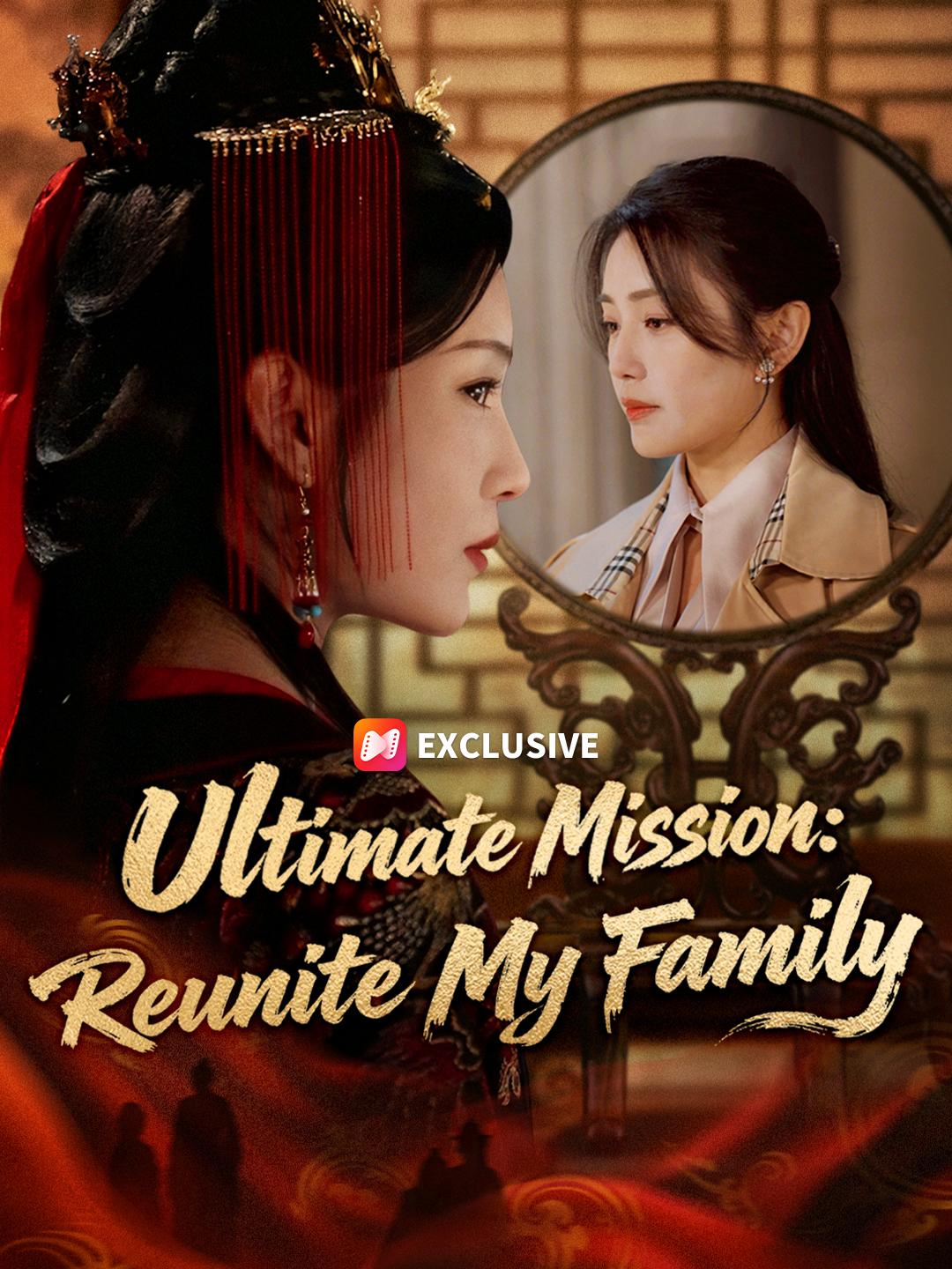 Ultimate Mission: Reunite My Family