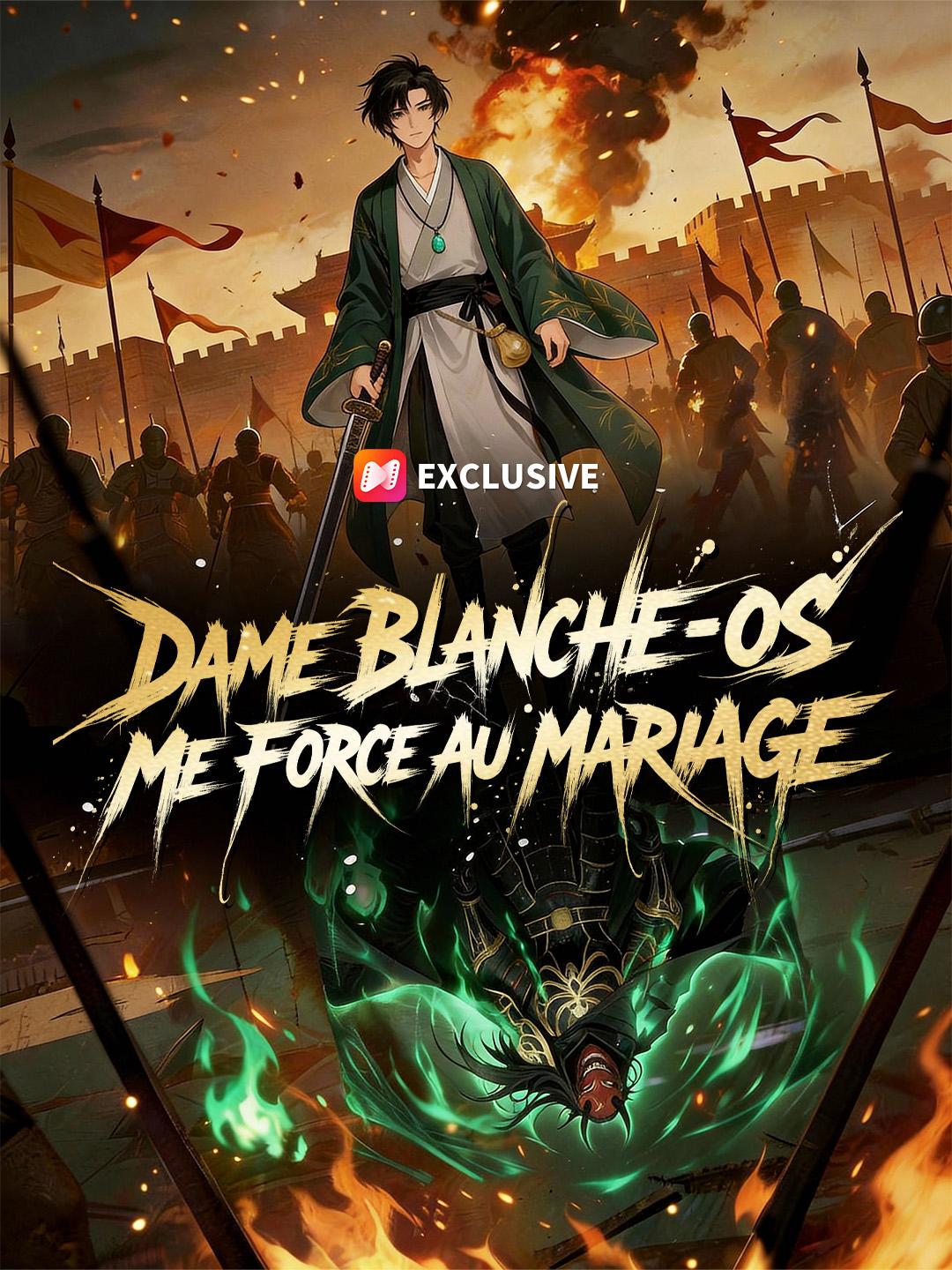 DAME BLANCHE-OS ME FORCE AU MARIAGE