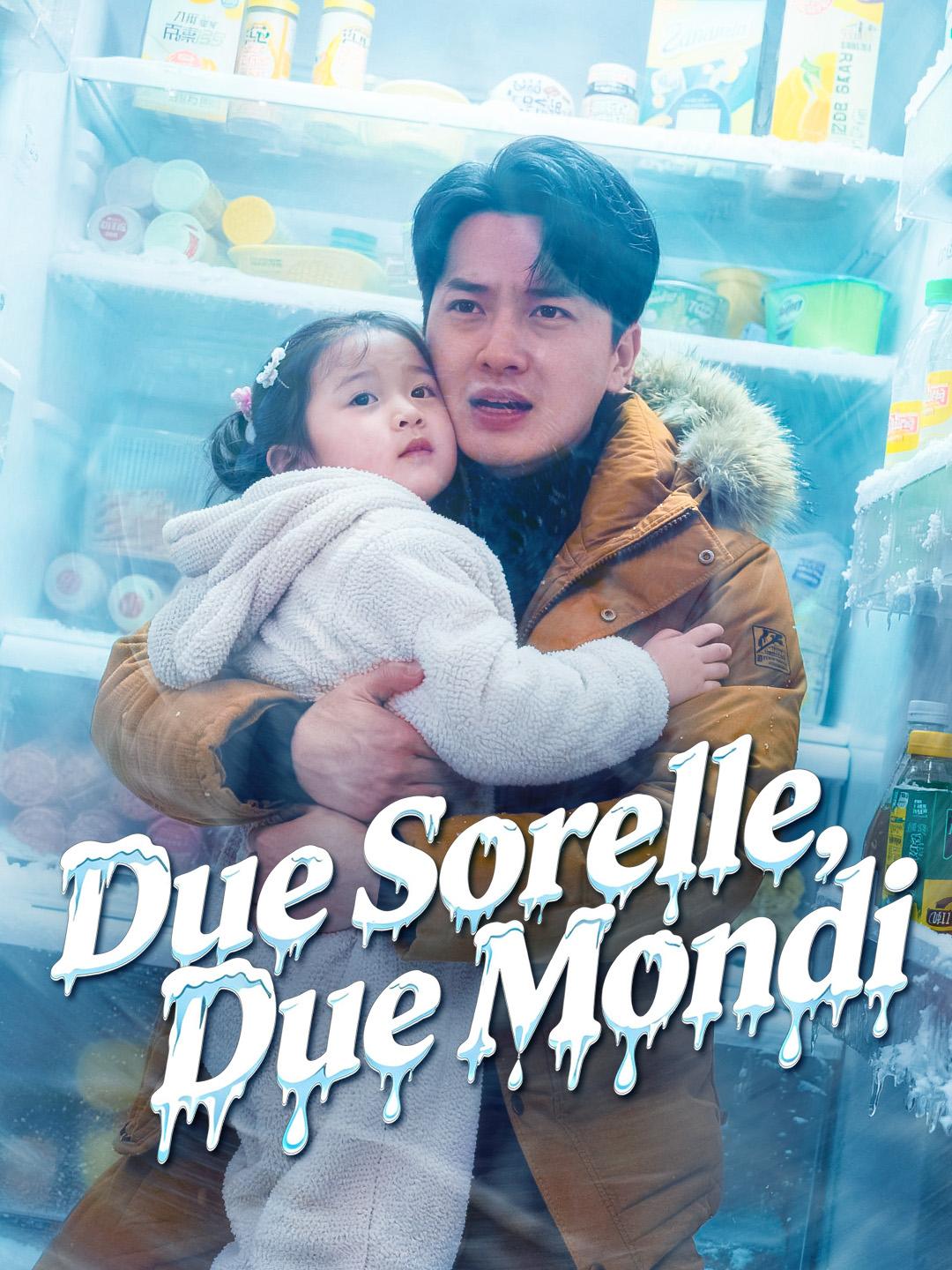 Due Sorelle, Due Mondi