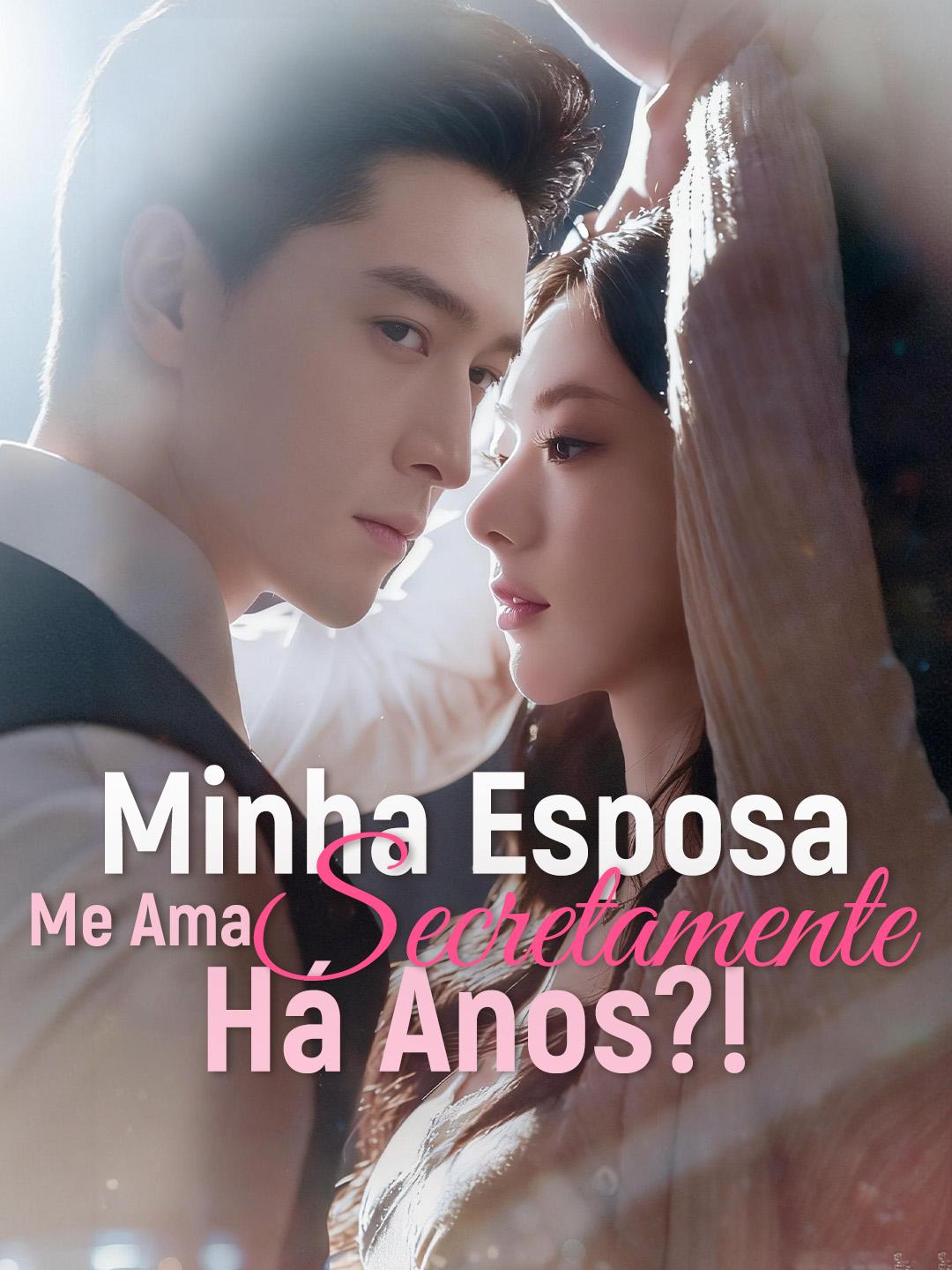 Minha Esposa Me Ama Secretamente Há Anos?!