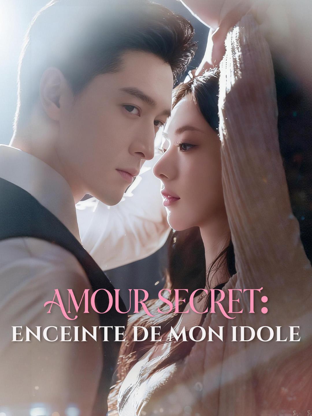 AMOUR SECRET : ENCEINTE DE MON IDOLE