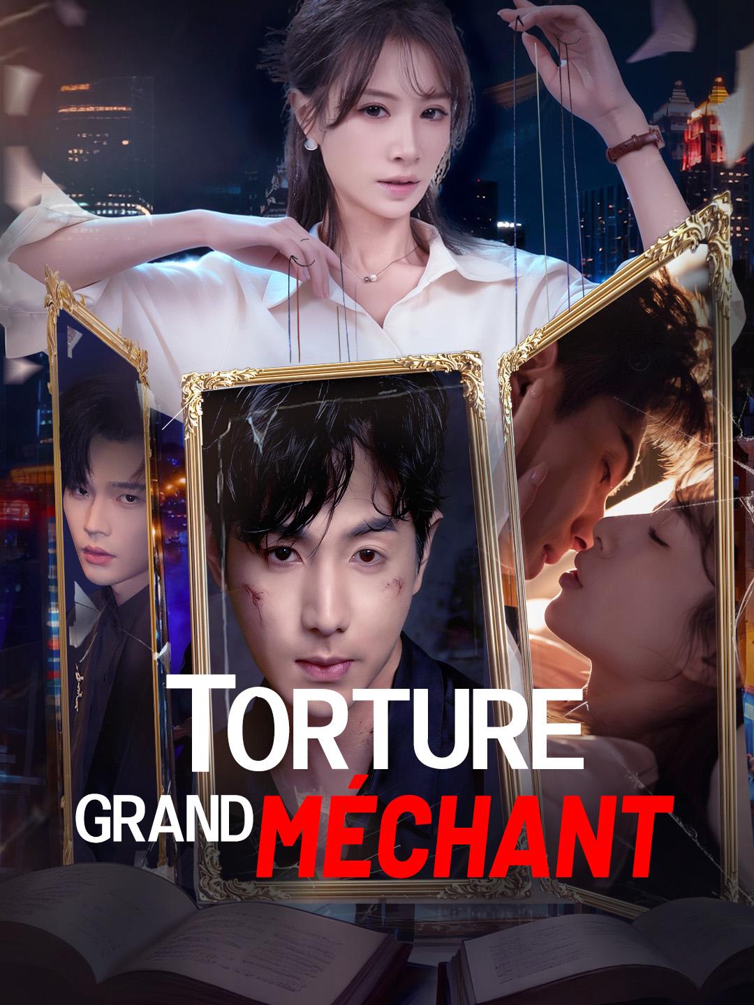 TORTURE GRAND MÉCHANT
