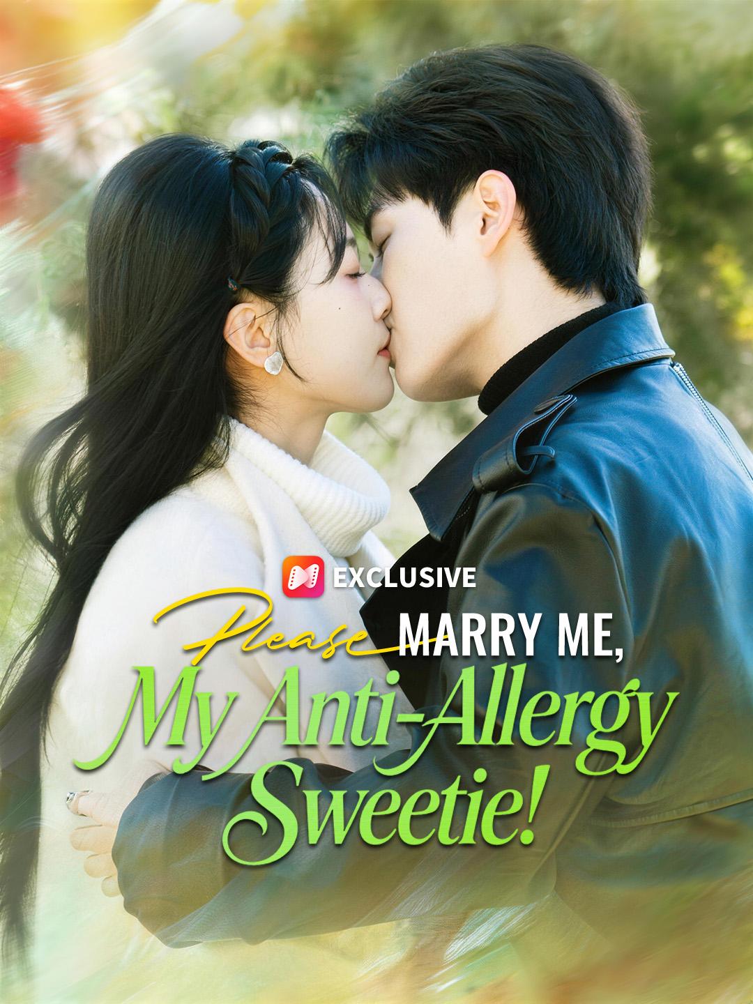 Please Marry Me, My Anti-Allergy Sweetie!