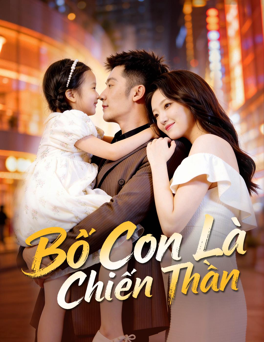 Bố Con Là Chiến Thần