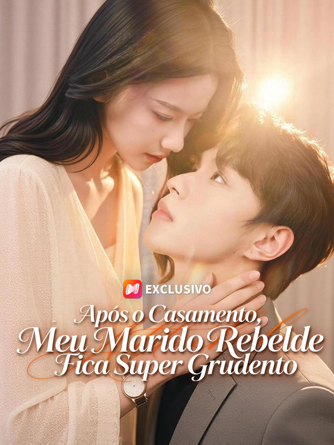 Após o Casamento, Meu Marido Rebelde Fica Super Grudento