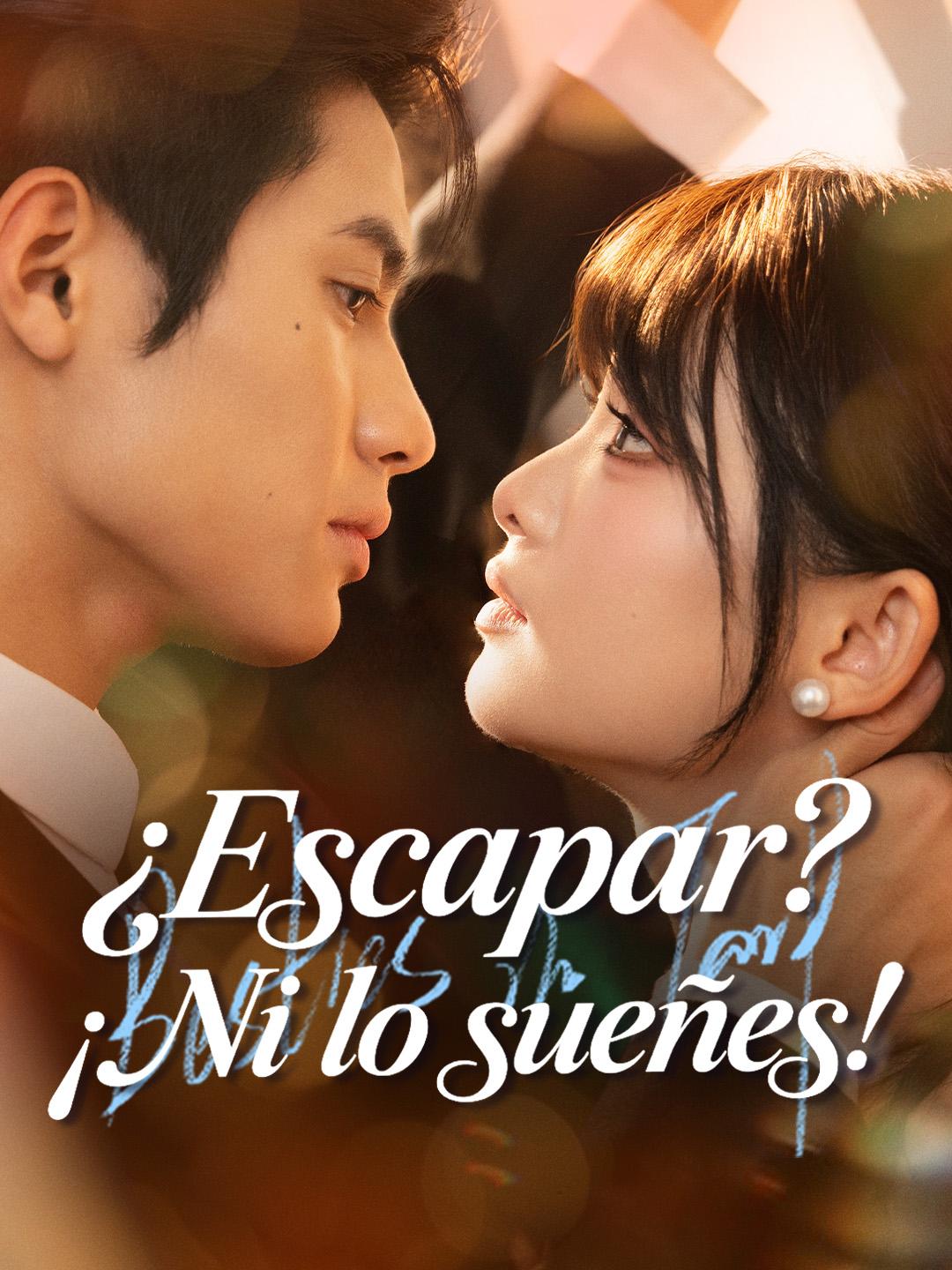 ¿Escapar? ¡Ni lo sueñes!