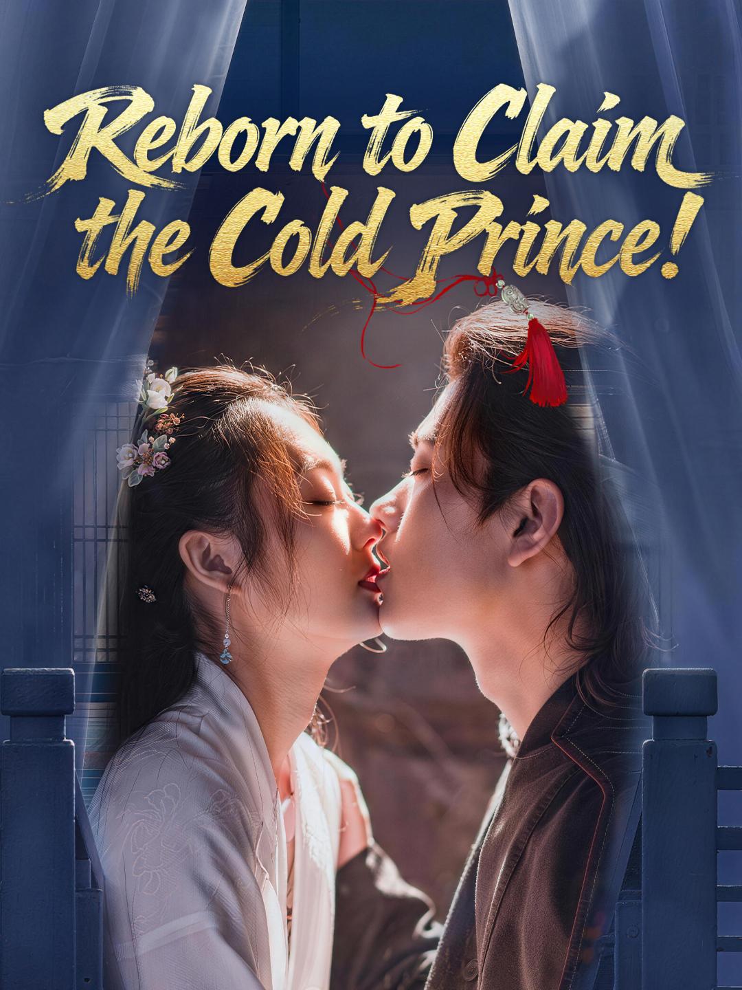 Reborn to Claim the Cold Prince!