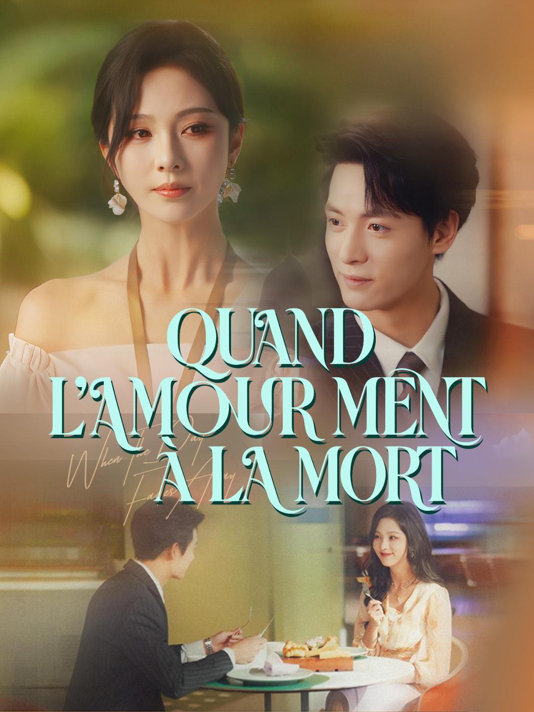 QUAND L’AMOUR MENT À LA MORT