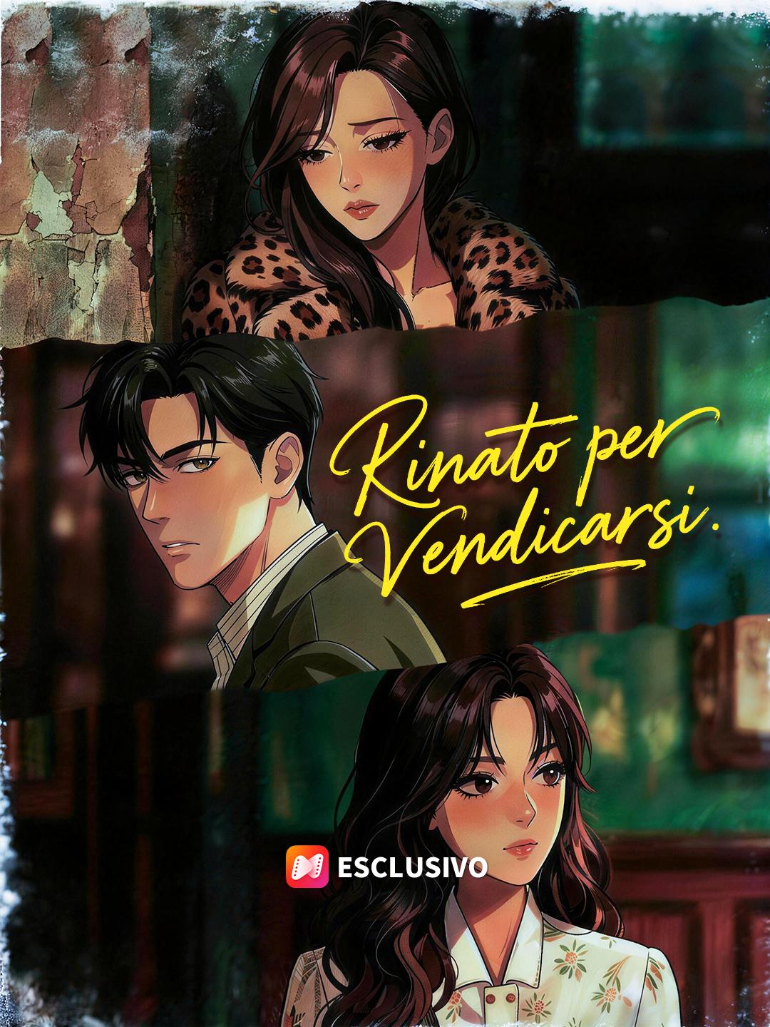 Rinato per Vendicarsi