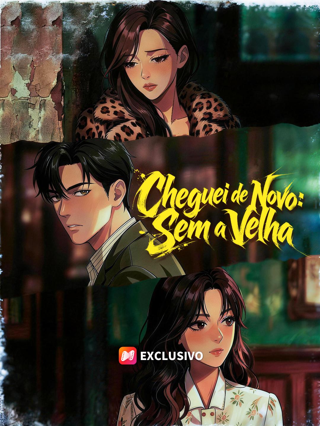 Cheguei de Novo: Sem a Velha