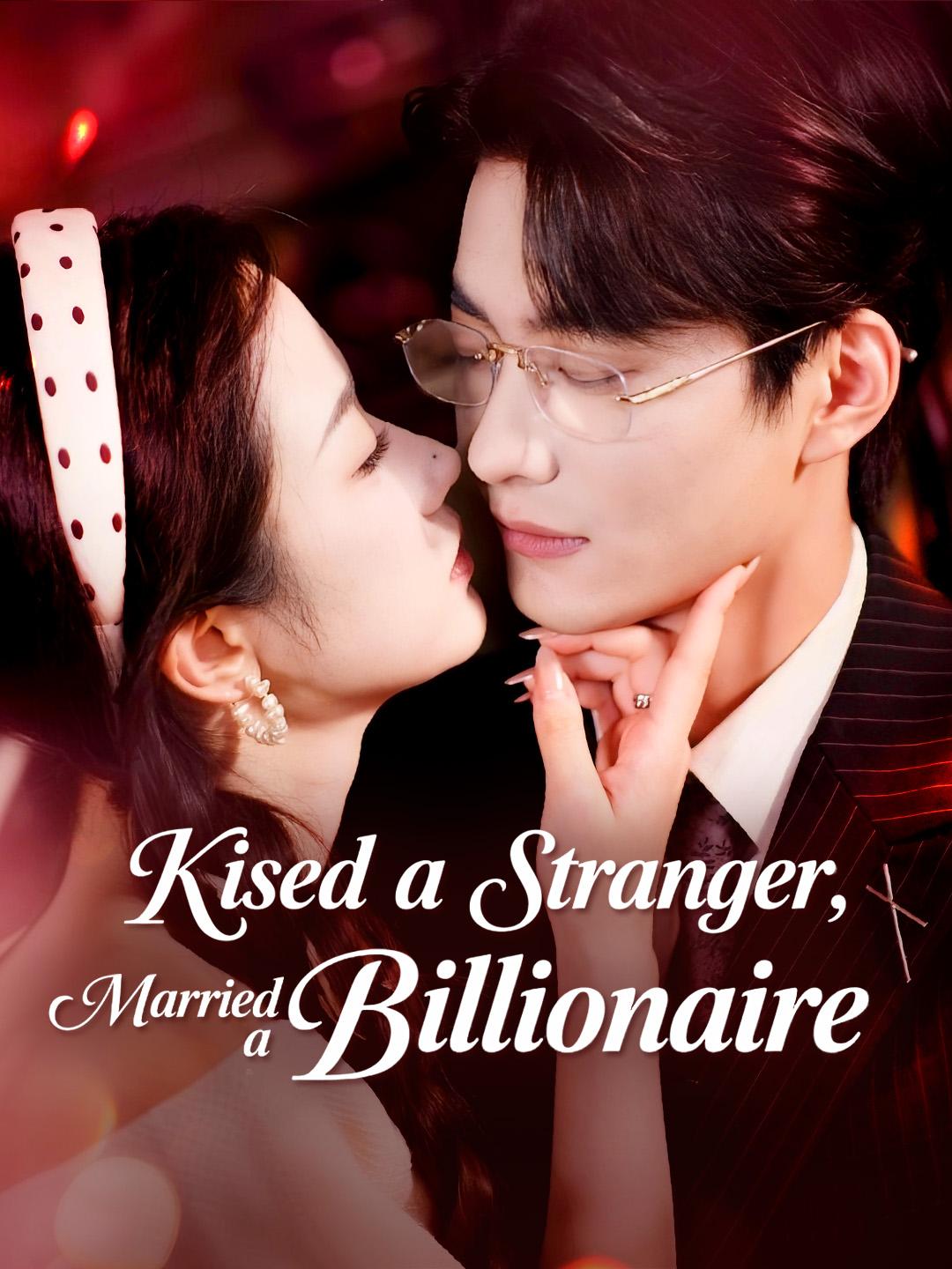 Kissed a Stranger,  Married a Billionaire