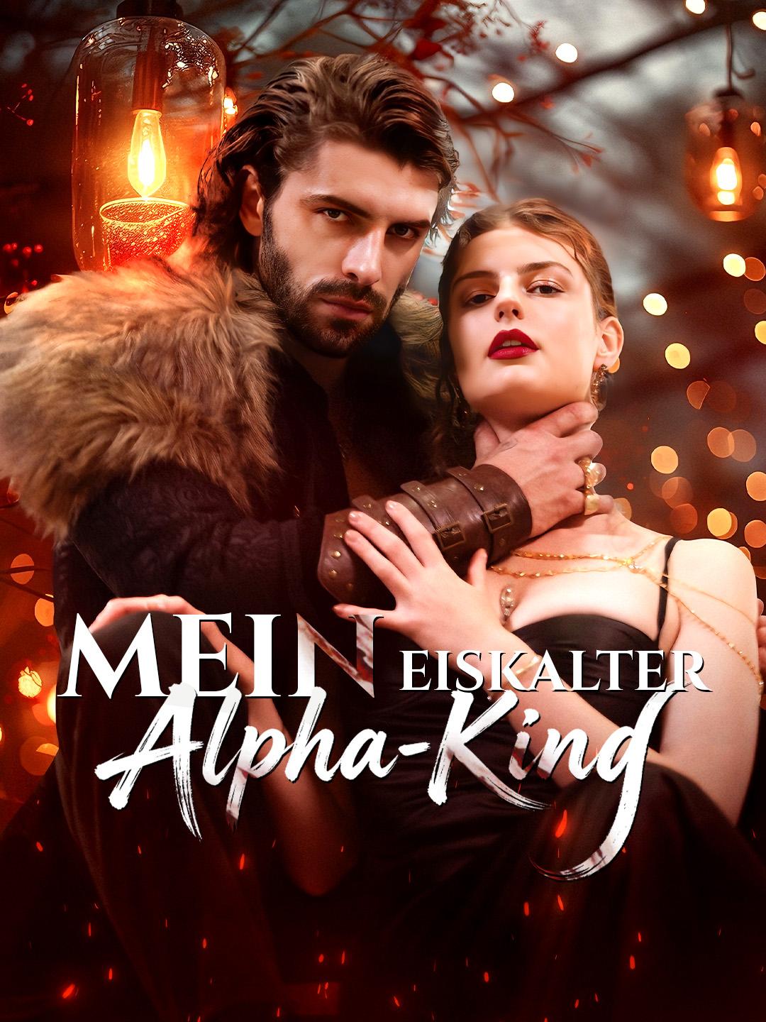 Mein eiskalter Alpha-King