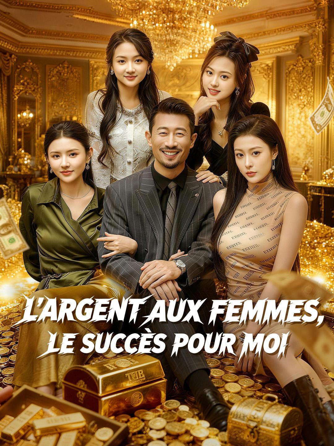 L’ARGENT AUX FEMMES, LE SUCCÈS POUR MOI