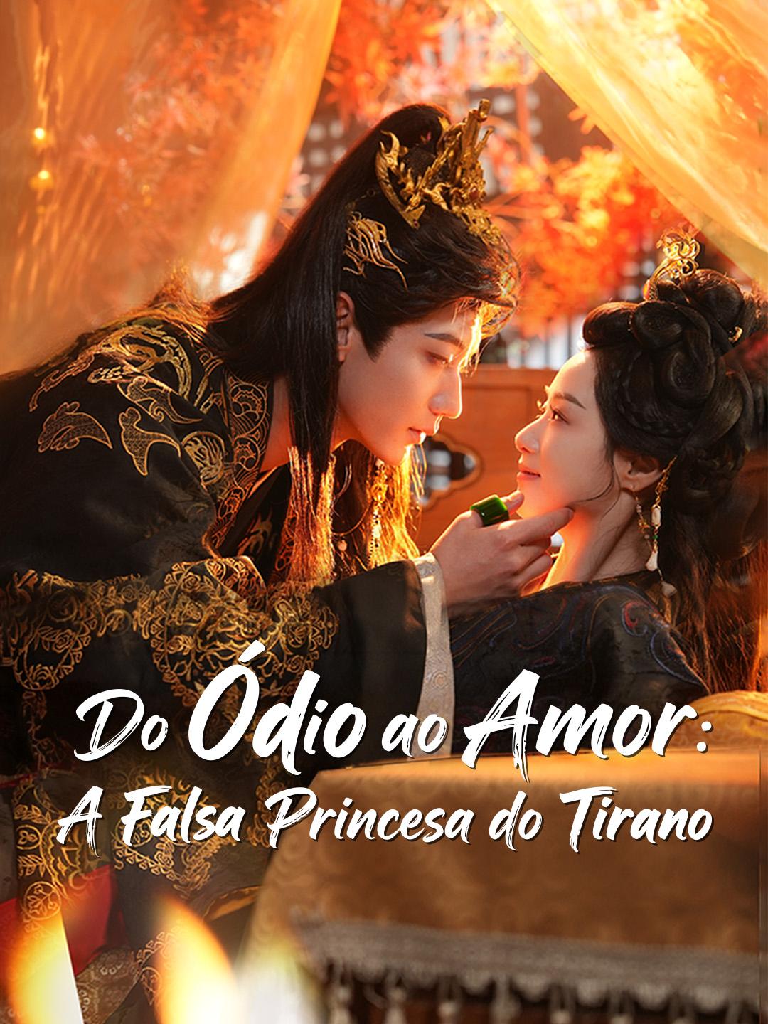 Do Ódio ao Amor: A Falsa Princesa do Tirano