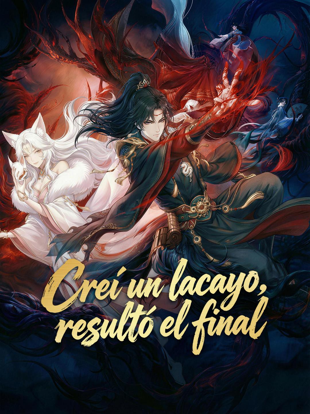 Creí ser un lacayo, pero soy invencible