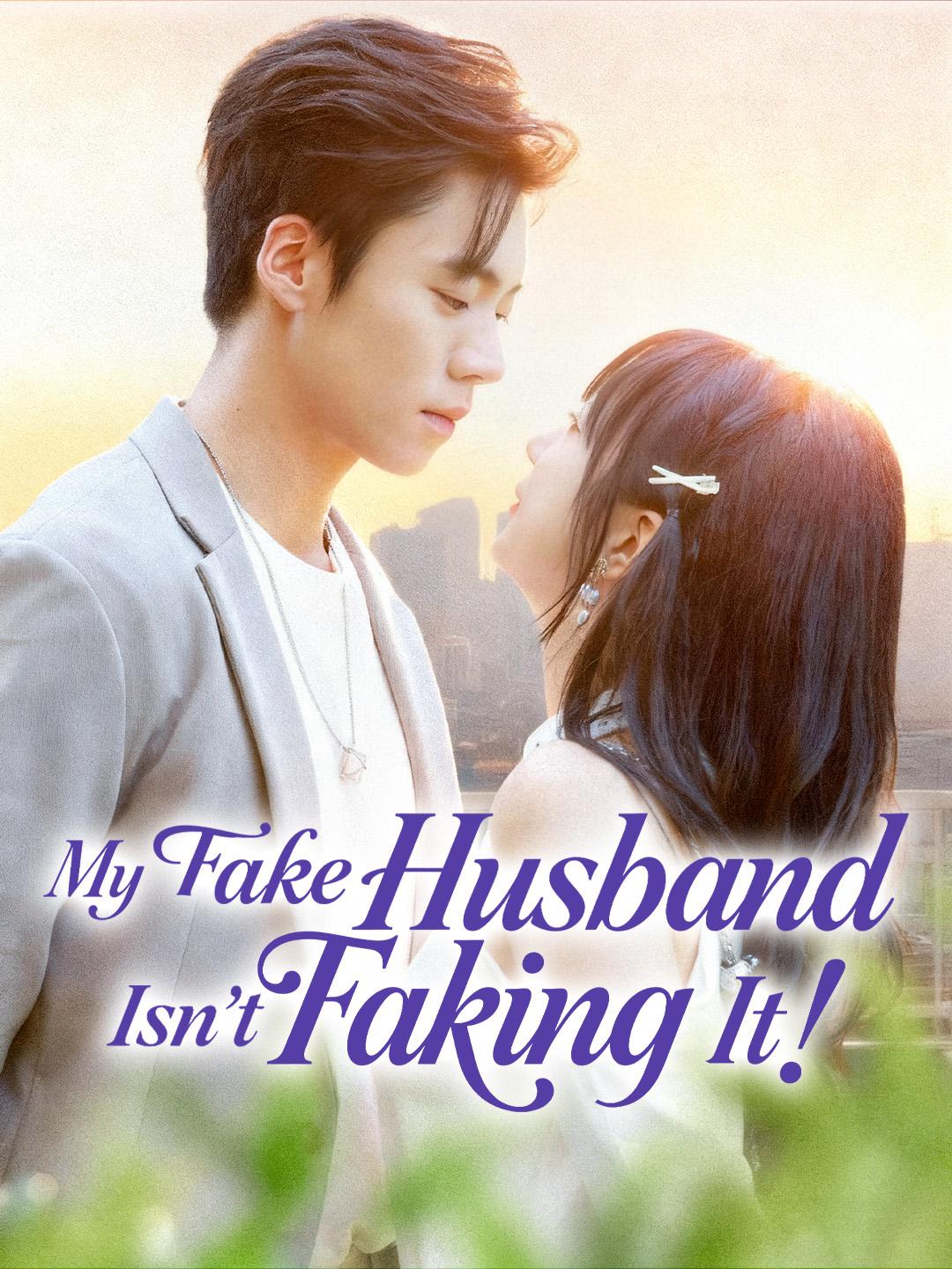My Fake Husband Isn't Faking It!