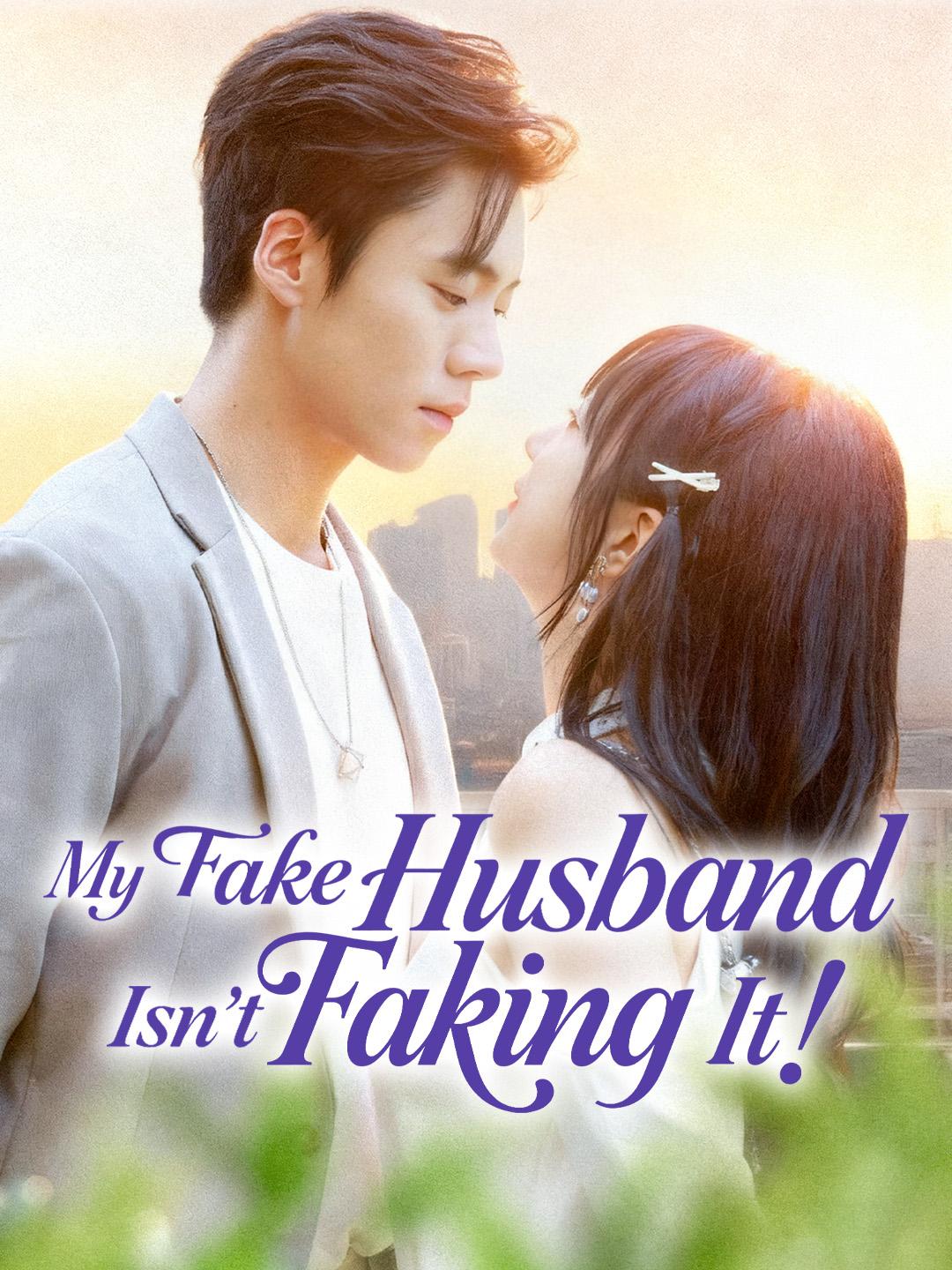 My Fake Husband Isn't Faking It!