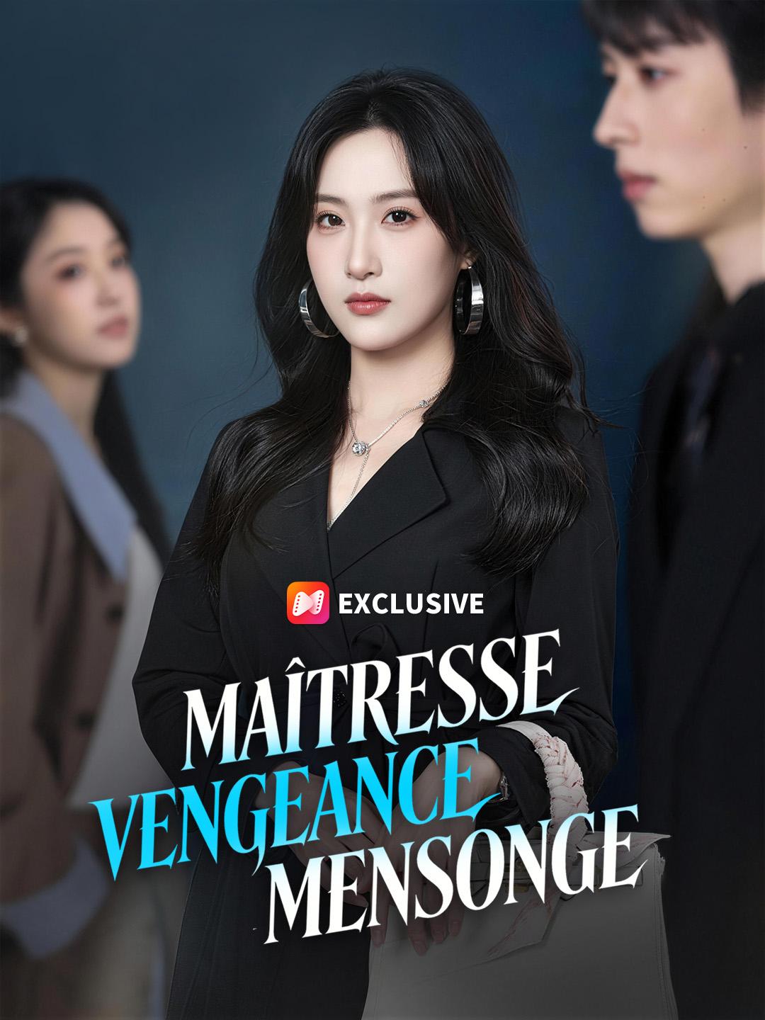 MAÎTRESSE, MENSONGE, VENGEANCE
