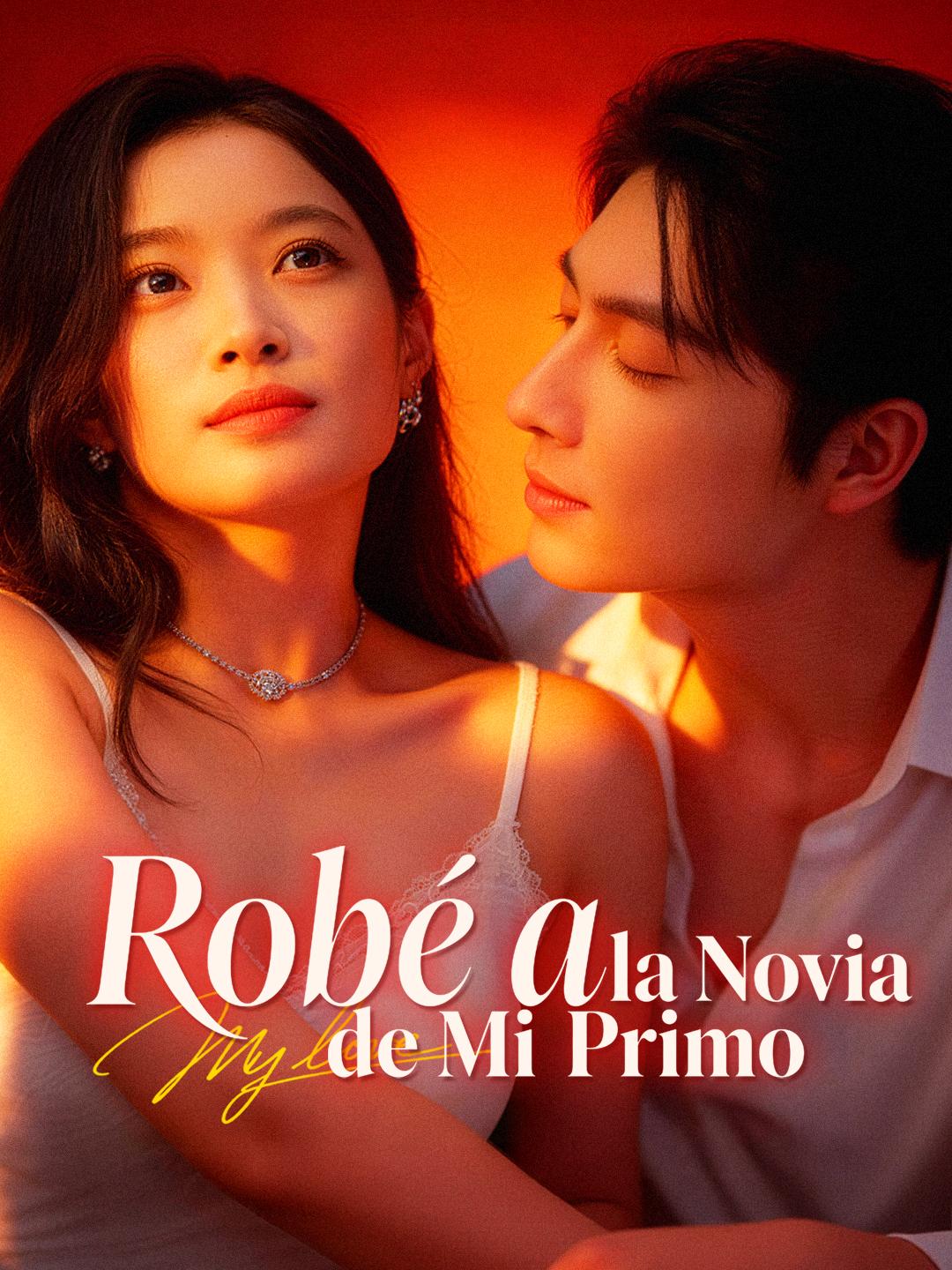 Robé a la novia de mi primo