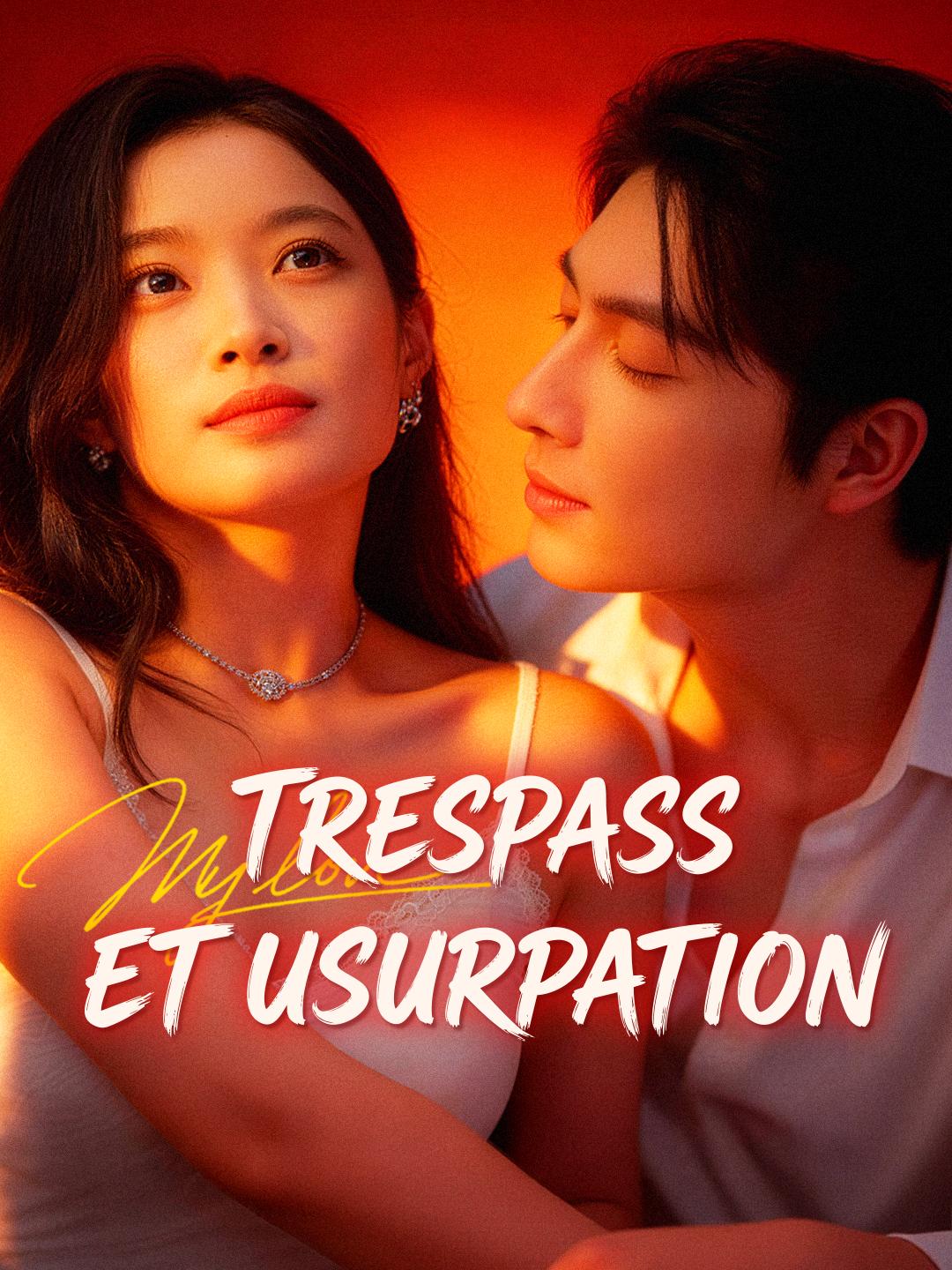 TRESPASS ET USURPATION