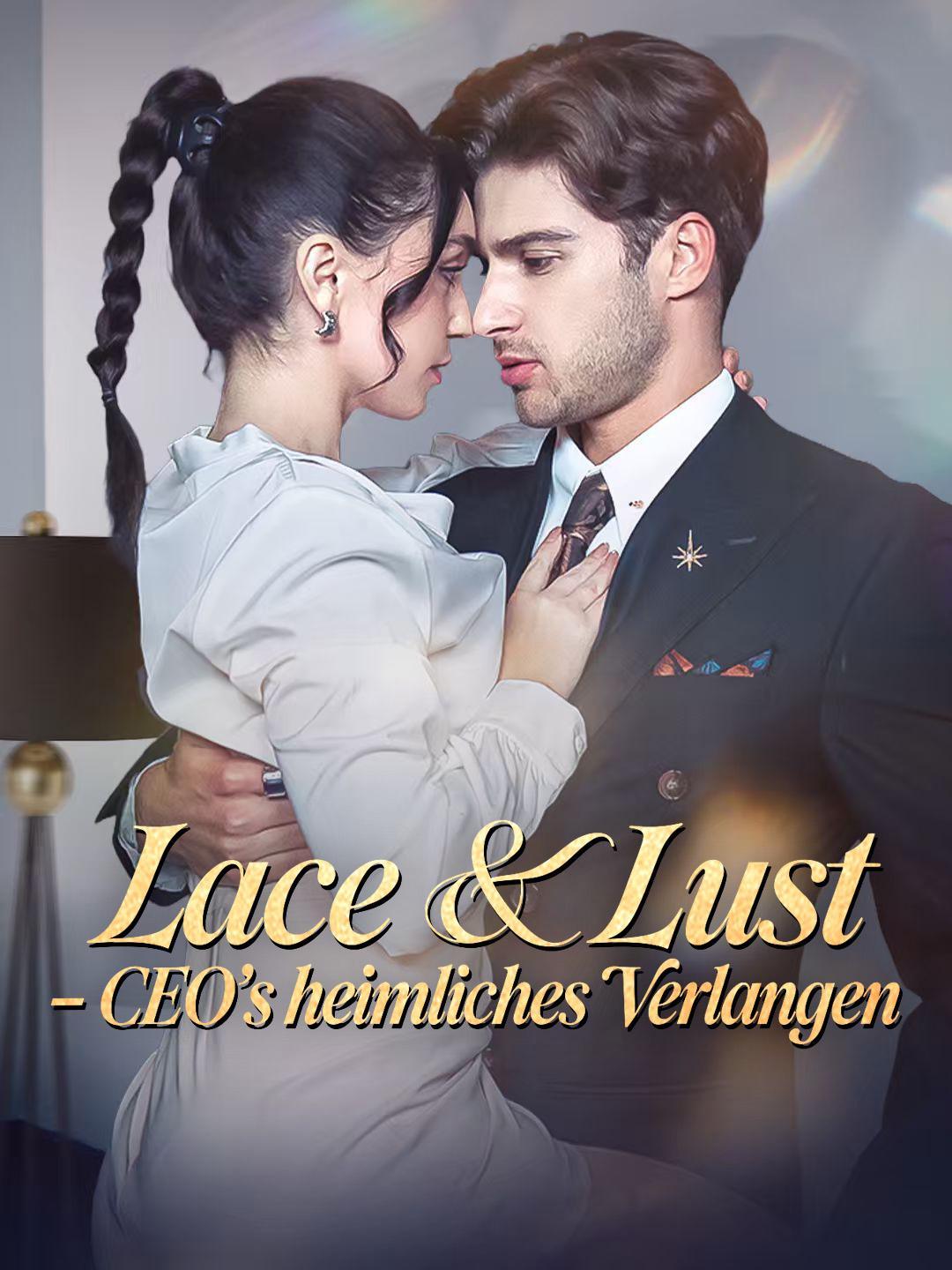 Lace & Lust – CEO’s heimliches Verlangen