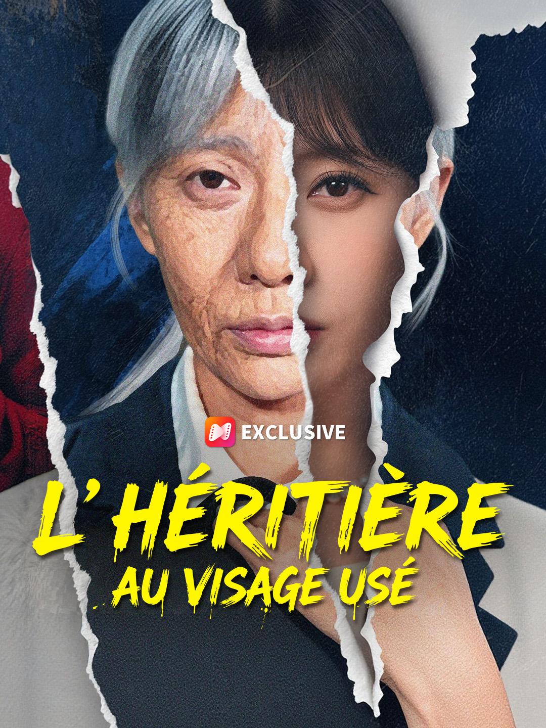 L’HÉRITIÈRE AU VISAGE USÉ