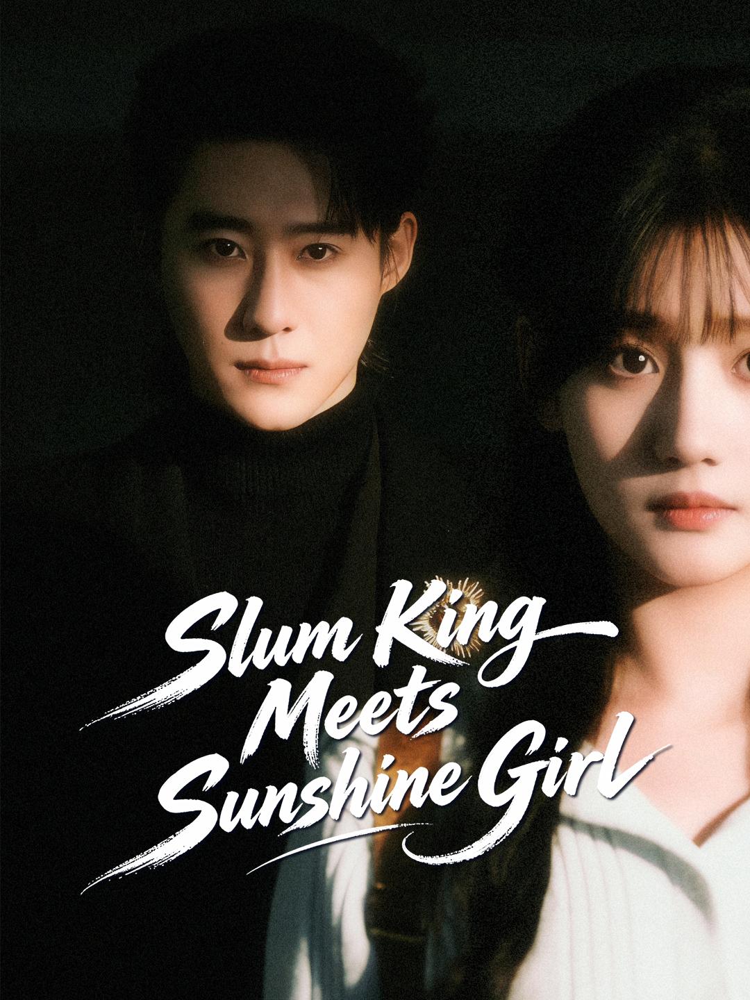 Slum King Meets Sunshine Girl