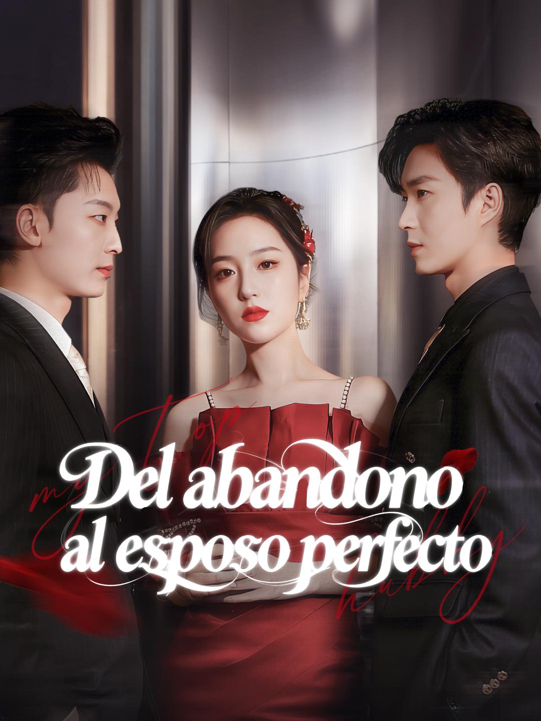 Del abandono al esposo perfecto