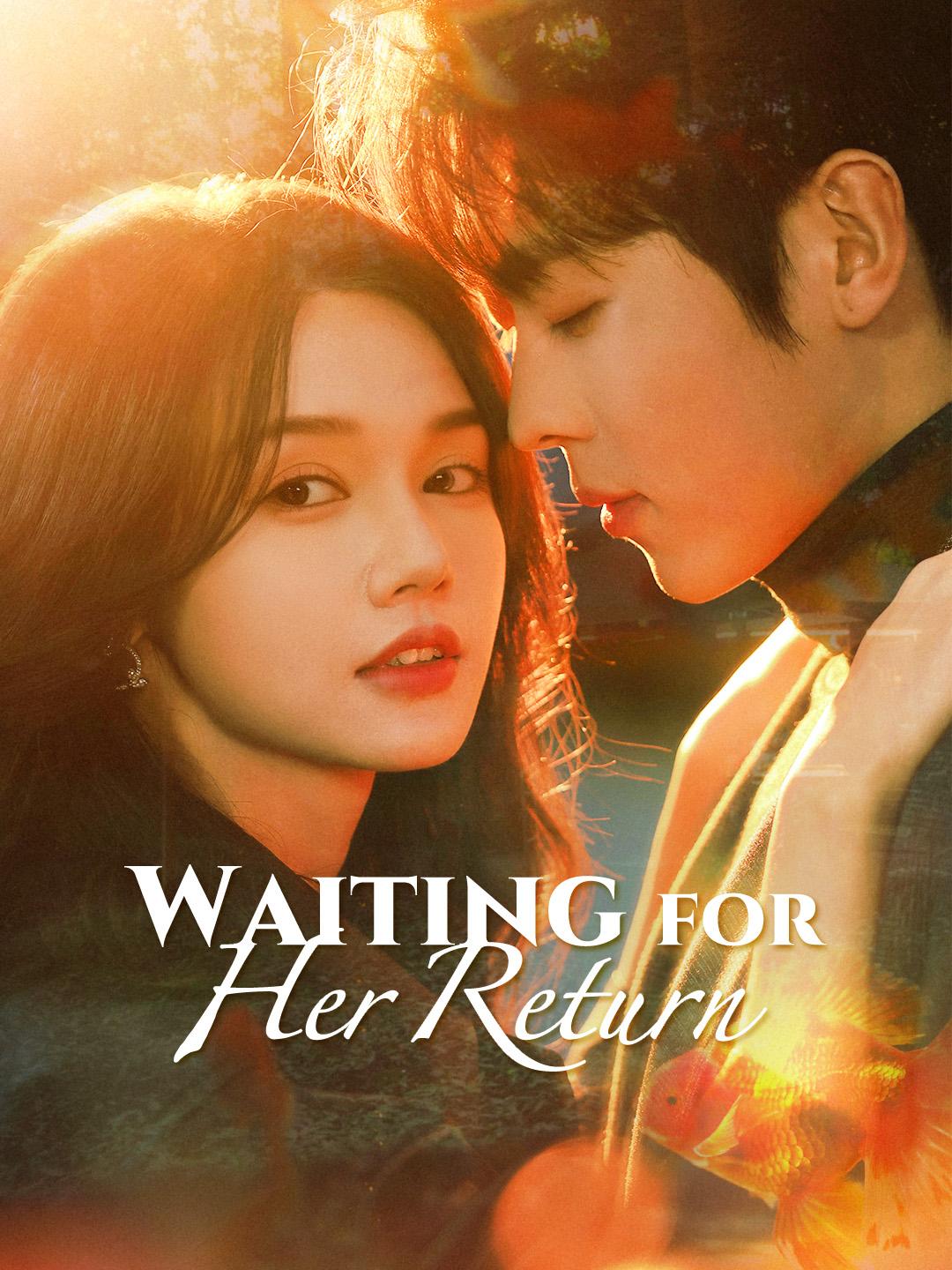 Waiting for Her Return