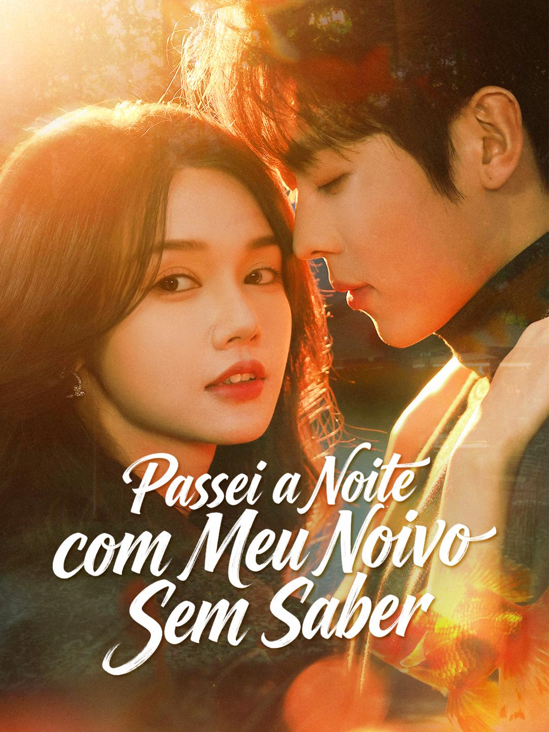 Passei a Noite com Meu Noivo Sem Saber