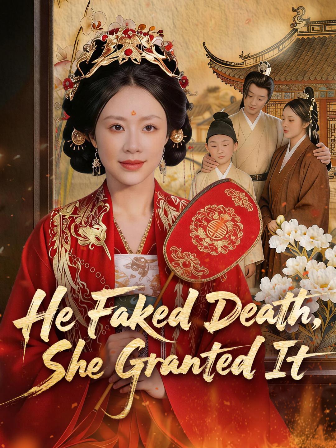 He Faked Death, She Granted It