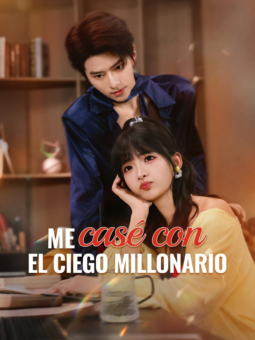 Me casé con el ciego millonario