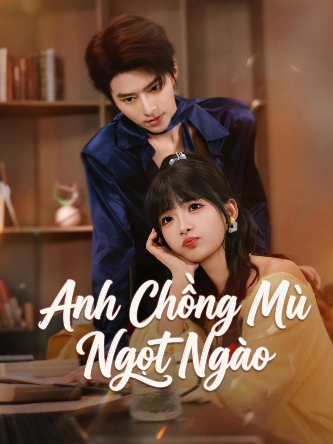 Anh Chồng Mù Ngọt Ngào