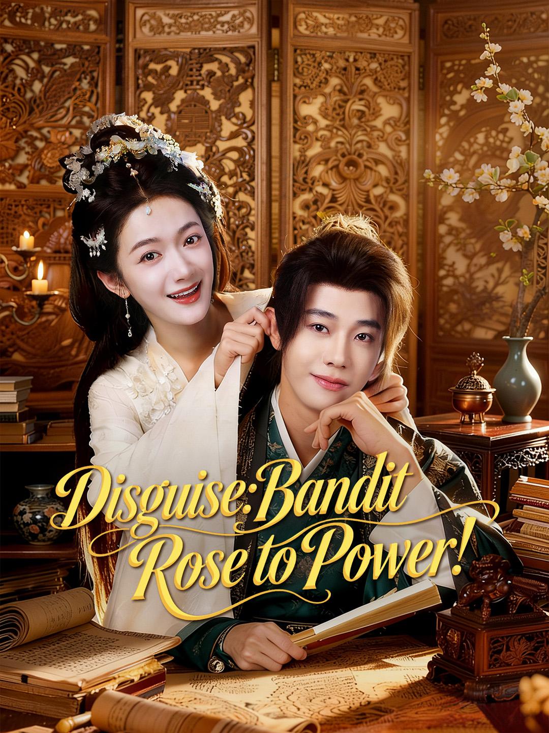 Disguise:Bandit Rose to Power!